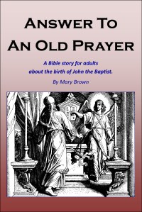Answer To An Old Prayer By Mary Brown