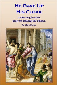 He Gave Up His Cloak By Mary Brown